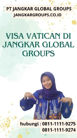 Visa Vatican di Jangkar Global Groups