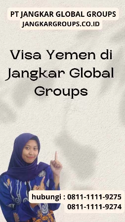 Visa Yemen di Jangkar Global Groups