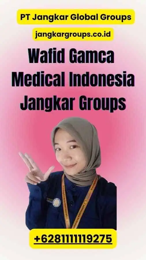 Wafid Gamca Medical Indonesia Jangkar Groups