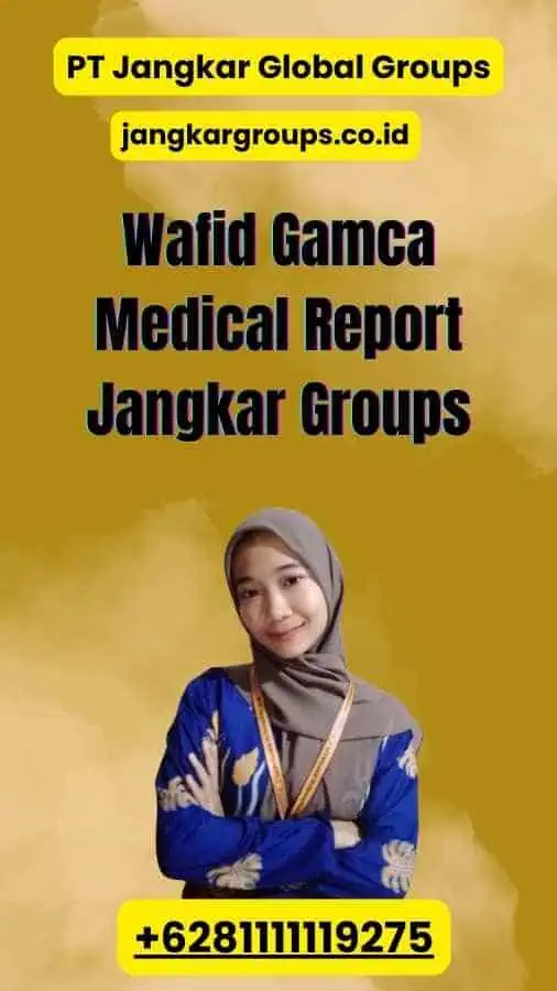 Wafid Gamca Medical Report Jangkar Groups