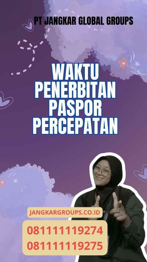 Waktu Penerbitan Paspor Percepatan