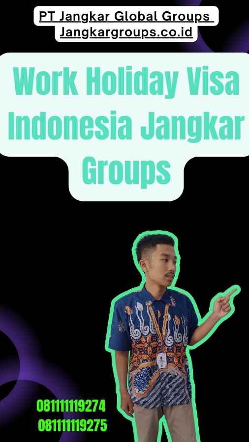 Work Holiday Visa Indonesia Jangkar Groups