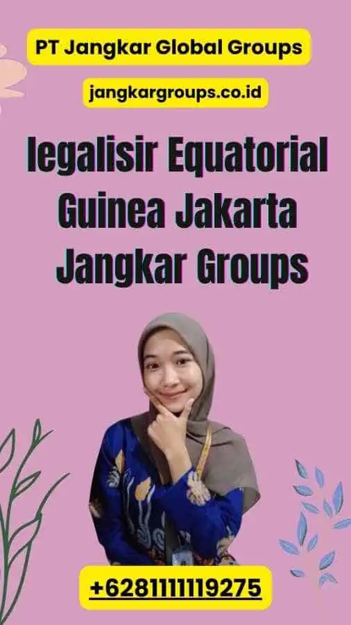 legalisir Equatorial Guinea Jakarta Jangkar Groups