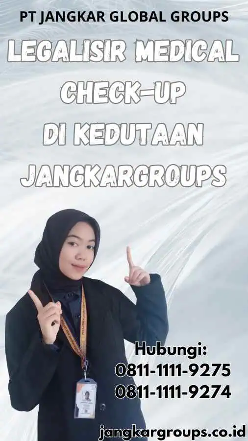 legalisir Medical Check-Up di Kedutaan Jangkargroups