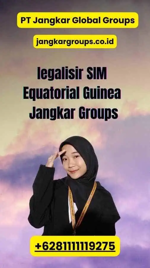 legalisir SIM Equatorial Guinea Jangkar Groups