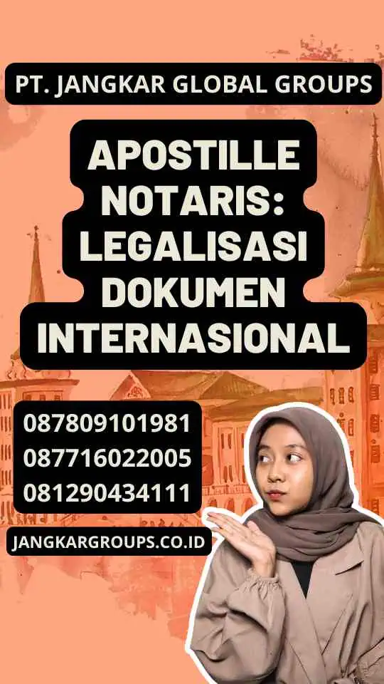 Apostille Notaris: Legalisasi Dokumen Internasional