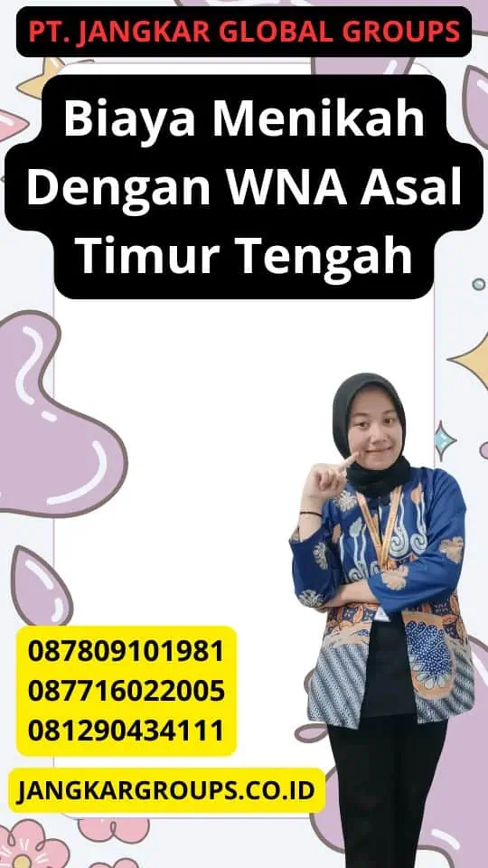 Biaya Menikah Dengan WNA Asal Timur Tengah