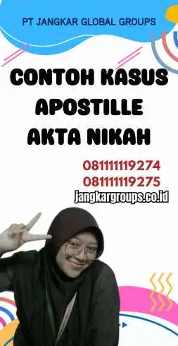 Contoh Kasus Apostille Akta Nikah