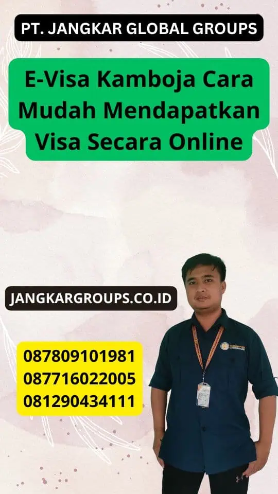 E-Visa Kamboja Cara Mudah Mendapatkan Visa Secara Online