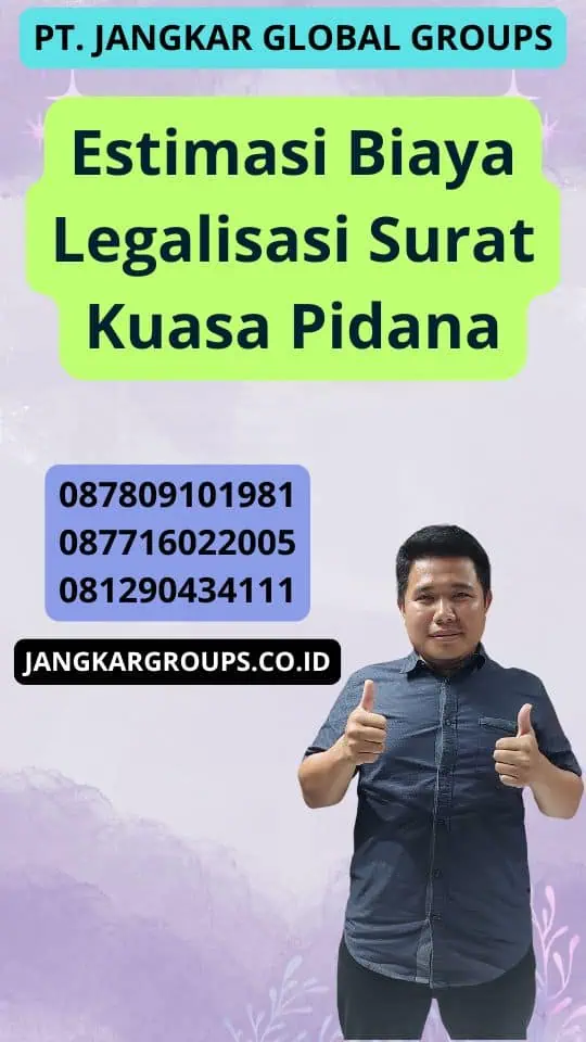 Estimasi Biaya Legalisasi Surat Kuasa Pidana