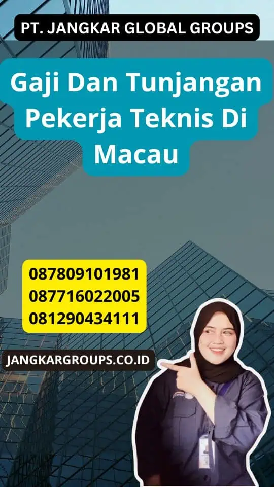 Gaji Dan Tunjangan Pekerja Teknis Di Macau