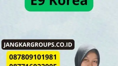 Informasi Tambahan Visa E9 Korea