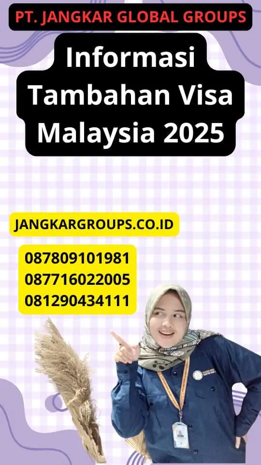 Informasi Tambahan Visa Malaysia 2025