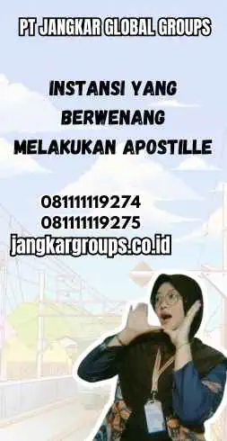 Instansi yang Berwenang Melakukan Apostille