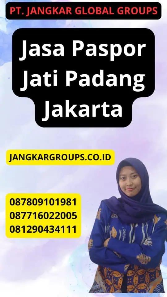 Jasa Paspor Jati Padang Jakarta