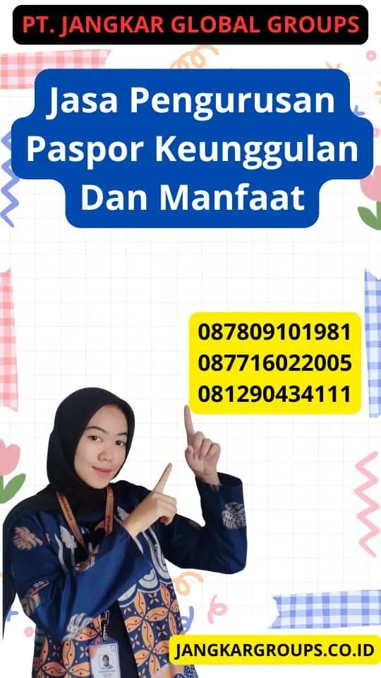 Jasa Pengurusan Paspor Keunggulan Dan Manfaat