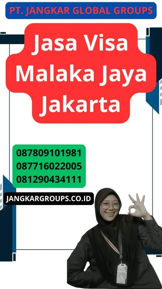 Jasa Visa Malaka Jaya Jakarta