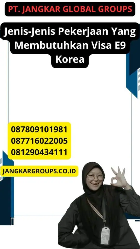 Jenis-Jenis Pekerjaan Yang Membutuhkan Visa E9 Korea