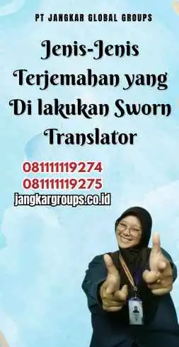 Jenis-Jenis Terjemahan yang Di lakukan Sworn Translator