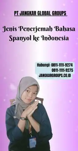 Jenis Penerjemah Bahasa Spanyol ke Indonesia