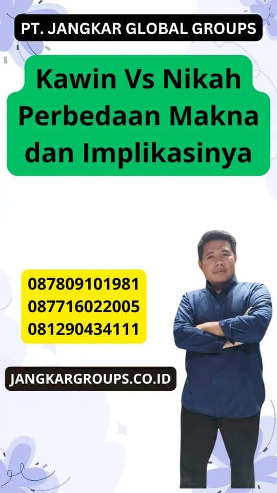 Kawin Vs Nikah Perbedaan Makna dan Implikasinya