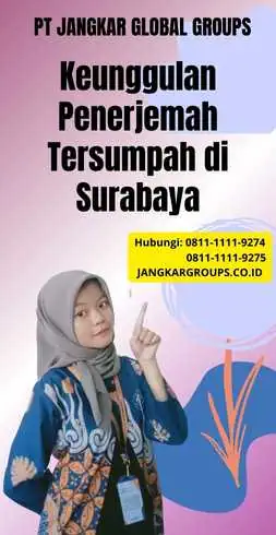 Keunggulan Penerjemah Tersumpah di Surabaya