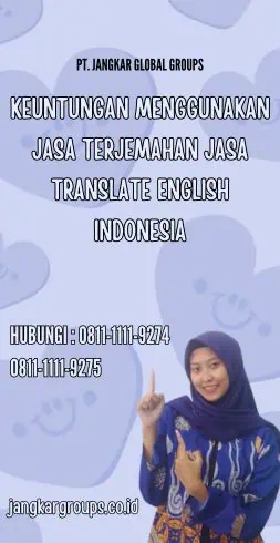 Keuntungan Menggunakan Jasa Terjemahan Jasa Translate English Indonesia