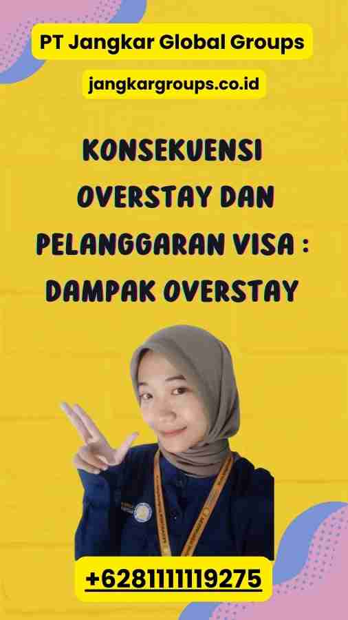 Konsekuensi Overstay Dan Pelanggaran Visa Dampak Overstay