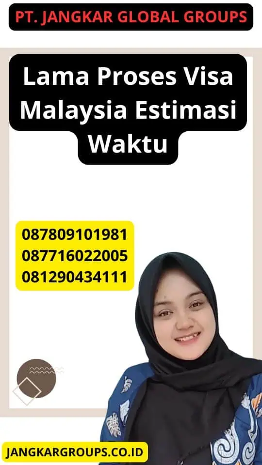 Lama Proses Visa Malaysia Estimasi Waktu