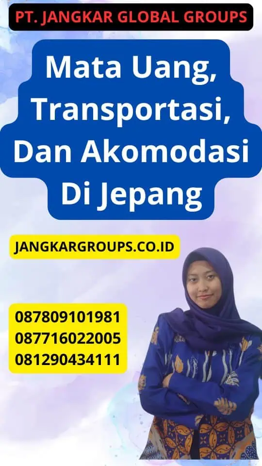 Mata Uang, Transportasi, Dan Akomodasi Di Jepang