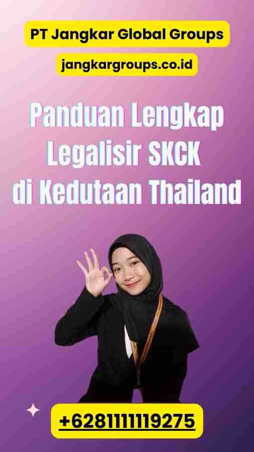 Panduan Lengkap Legalisir SKCK di Kedutaan Thailand