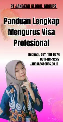 Panduan Lengkap Mengurus Visa Profesional