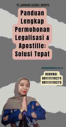 Panduan Lengkap Permohonan Legalisasi & Apostille Solusi Tepat