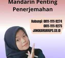 Penerjemah Tersumpah Untuk Mandarin Penting Penerjemahan