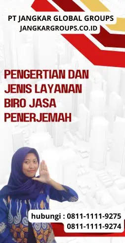 Pengertian dan Jenis Layanan Biro Jasa Penerjemah