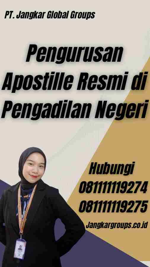 Pengurusan Apostille Resmi di Pengadilan Negeri