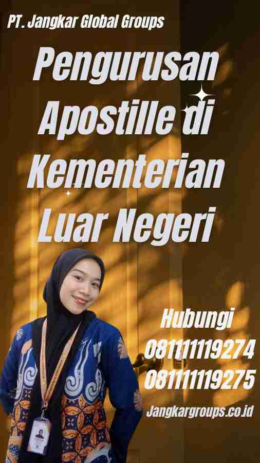 Pengurusan Apostille di Kementerian Luar Negeri