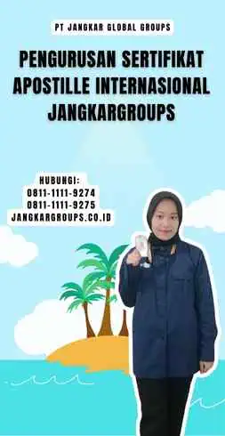 Pengurusan Sertifikat Apostille Internasional Jangkargroups