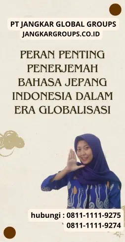 Peran Penting Penerjemah Bahasa Jepang Indonesia dalam Era Globalisasi