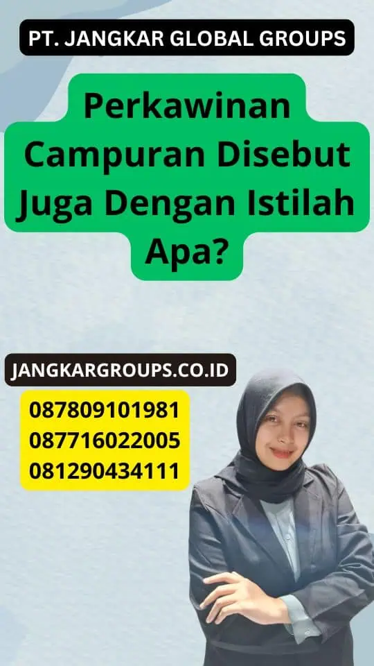 Perkawinan Campuran Disebut Juga Dengan Istilah Apa?