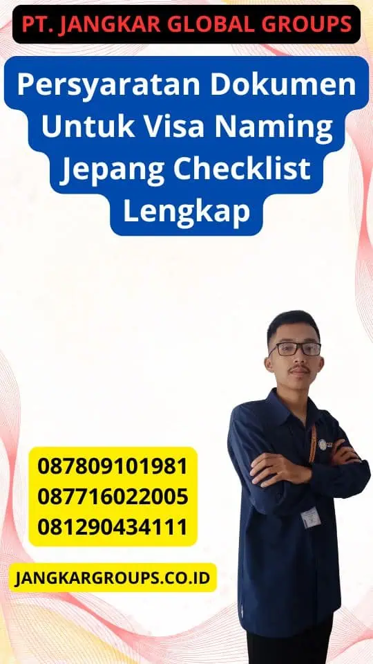 Persyaratan Dokumen Untuk Visa Naming Jepang Checklist Lengkap