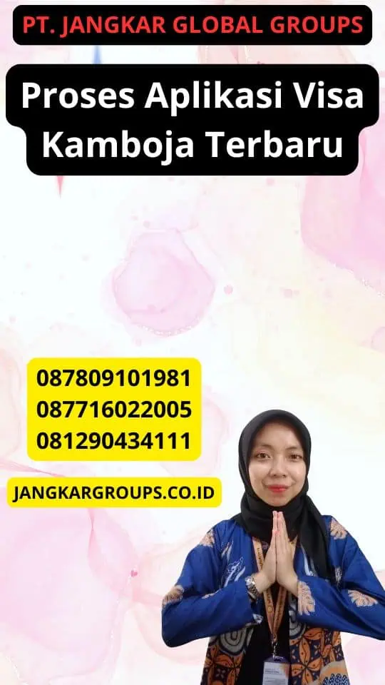 Proses Aplikasi Visa Kamboja Terbaru