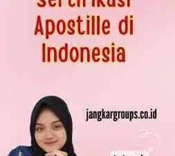 Sertifikasi Apostille di Indonesia