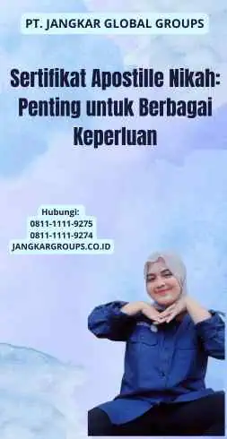 Sertifikat Apostille Nikah: Penting untuk Berbagai Keperluan