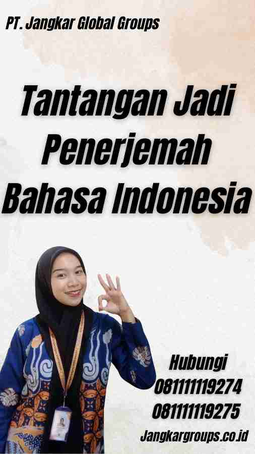 Tantangan Jadi Penerjemah Bahasa Indonesia