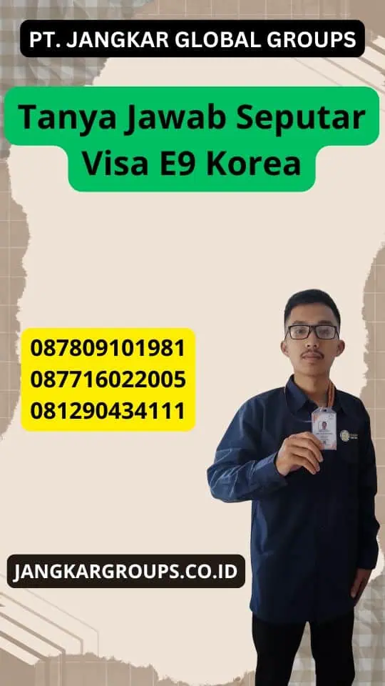 Tanya Jawab Seputar Visa E9 Korea