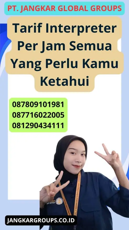 Tarif Interpreter Per Jam Semua Yang Perlu Kamu Ketahui