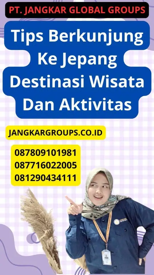 Tips Berkunjung Ke Jepang Destinasi Wisata Dan Aktivitas