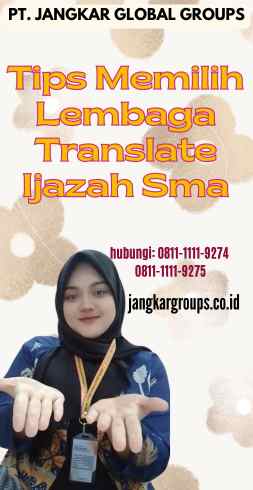 Tips Memilih Lembaga Translate Ijazah Sma