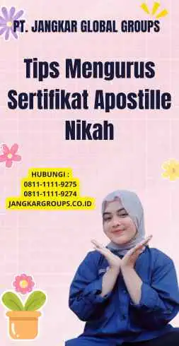 Tips Mengurus Sertifikat Apostille Nikah